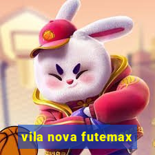 vila nova futemax